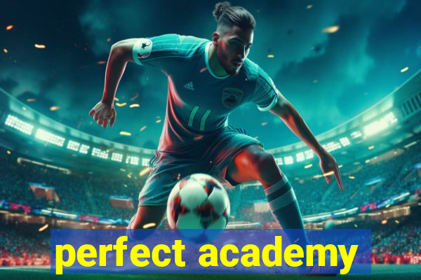 perfect academy